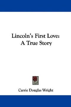 portada lincoln's first love: a true story (en Inglés)