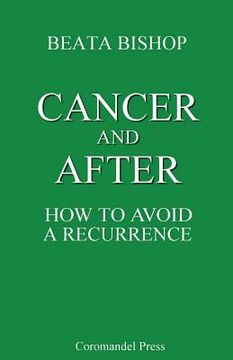 portada Cancer and After: How to Avoid a Recurrence (en Inglés)
