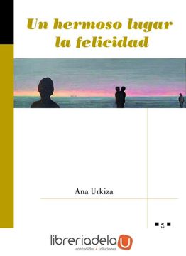 portada Un Hermoso Lugar la Felicidad (in Spanish)