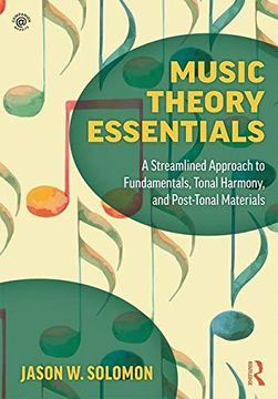 portada Music Theory Essentials: A Streamlined Approach to Fundamentals, Tonal Harmony, and Post-Tonal Materials (en Inglés)