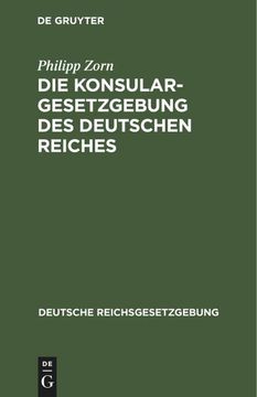 portada Die Konsulargesetzgebung des Deutschen Reiches (in German)