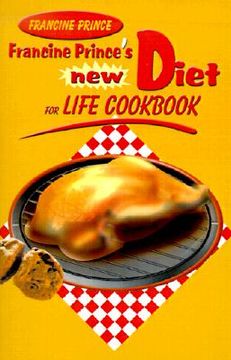 portada francine prince's new diet for life cookbook (en Inglés)
