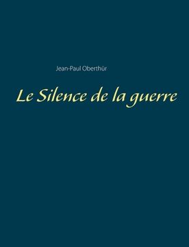 portada Le Silence de la guerre (en Francés)