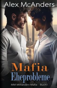 portada Mafia Eheprobleme: Mm Milliardärs Mafia Romanze (en Alemán)