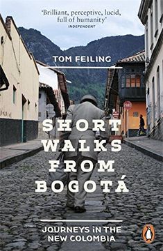 portada Short Walks from Bogotá: Journeys in the New Colombia