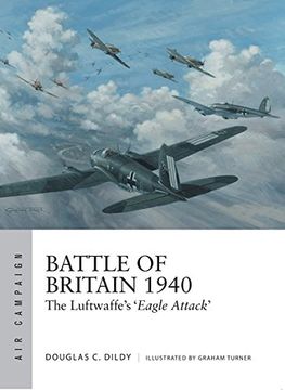 portada Battle of Britain 1940: The Luftwaffe’s ‘Eagle Attack’ (Air Campaign)