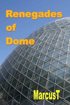 portada Renegades of Dome: The Legend of Kallie (en Inglés)