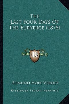 portada the last four days of the eurydice (1878) (en Inglés)