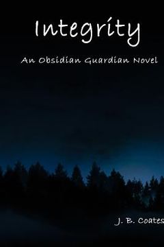 portada Integrity: An Obsidian Guardian Novel (in English)