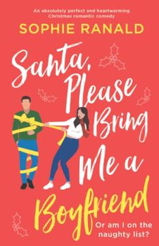 portada Santa, Please Bring me a Boyfriend: An Absolutely Perfect and Heartwarming Christmas Romantic Comedy (in English)