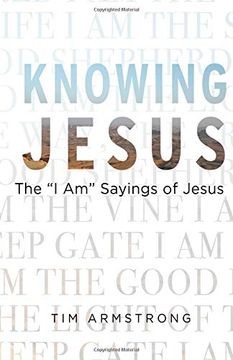 portada Knowing Jesus: The i am Sayings of Jesus 