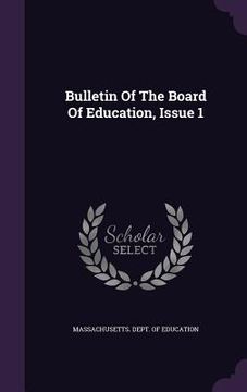 portada Bulletin Of The Board Of Education, Issue 1 (en Inglés)
