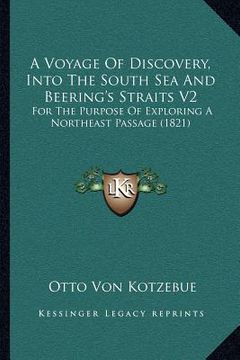 portada a voyage of discovery, into the south sea and beering's straits v2: for the purpose of exploring a northeast passage (1821) (en Inglés)