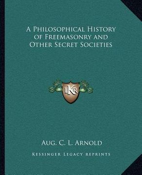 portada a philosophical history of freemasonry and other secret societies
