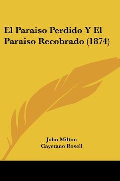 portada El Paraiso Perdido y el Paraiso Recobrado (1874) (in Spanish)