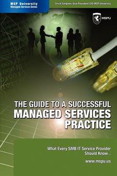 portada the guide to a successful managed services practice: what every smb it service provider should know about managed services