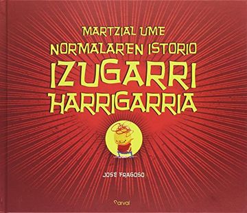 portada Martzial Ume Normalaren Istorio Izugarri Harrigarria (Álbum ilustrado)