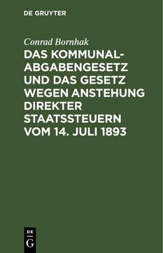 portada Das Kommunalabgabengesetz und das Gesetz Wegen Anstehung Direkter Staatssteuern vom 14. Juli 1893 (en Alemán)