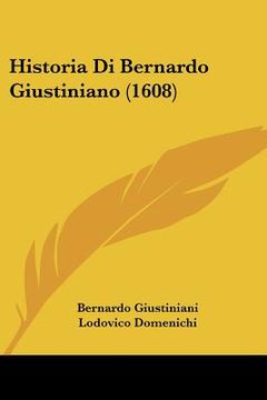 portada historia di bernardo giustiniano (1608) (en Inglés)