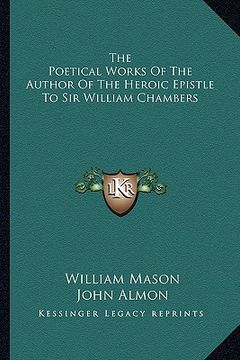 portada the poetical works of the author of the heroic epistle to sir william chambers