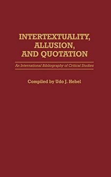 portada Intertextuality, Allusion, and Quotation: An International Bibliography of Critical Studies 