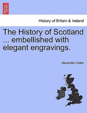 portada the history of scotland ... embellished with elegant engravings. (en Inglés)