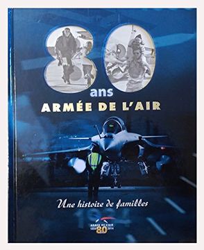 portada 80 [Quatre Vingt] ans de L'armée de L'air
