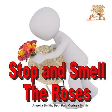 portada Stop and Smell The Roses (in English)