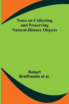 portada Notes on Collecting and Preserving Natural-History Objects