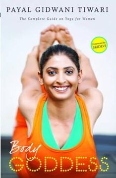 portada Body Goddess- the Complete Guide on Yoga for Women. (en Inglés)