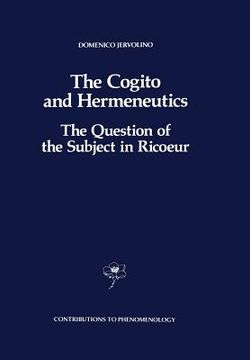 portada The Cogito and Hermeneutics: The Question of the Subject in Ricoeur: The Question of the Subject in Ricoeur (en Inglés)