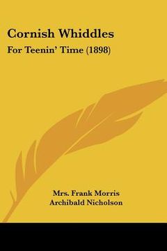 portada cornish whiddles: for teenin' time (1898)