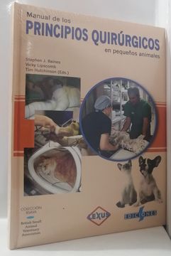 portada MANUAL DE LOS PRINCIPIOS QUIRURGICOS EN PEQUEÑOS ANIMALES (En papel)