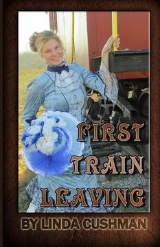 portada First Train Leaving (en Inglés)