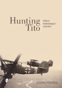 portada Hunting Tito: A History of Nachtschlachtgruppe 7 in World War II