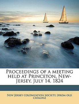 portada proceedings of a meeting held at princeton, new-jersey, july 14, 1824 volume 2