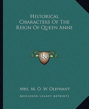 portada historical characters of the reign of queen anne (en Inglés)