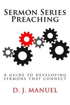 portada Sermon Series Preaching: A guide to developing sermons that connect (en Inglés)