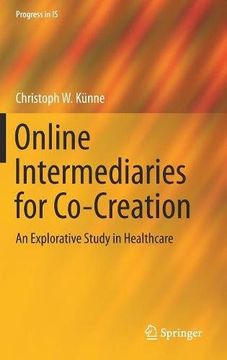 portada Online Intermediaries for Co-Creation: An Explorative Study in Healthcare (Progress in IS)