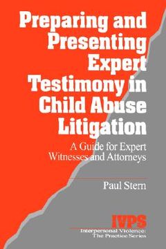 portada preparing and presenting expert testimony in child abuse litigation: a guide for expert witnesses and attorneys (en Inglés)