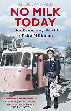 portada No Milk Today: The Vanishing World of the Milkman