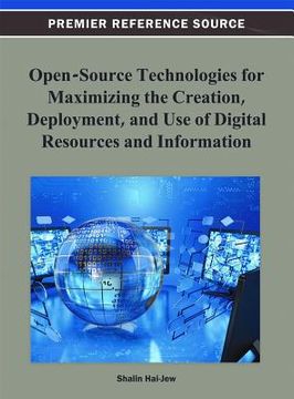 portada open-source technologies for maximizing the creation, deployment, and use of digital resources and information (en Inglés)