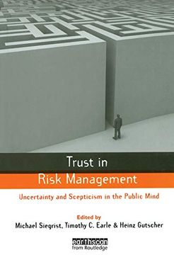 portada Trust in Risk Management: Uncertainty and Scepticism in the Public Mind (Earthscan Risk in Society) (en Inglés)