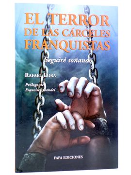 portada El Terror de las C? Rceles Franquistas. Seguir? So? Ando (Rafael Lora) Fapa, 2003. Ofrt (in Spanish)