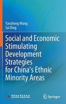 portada Social and Economic Stimulating Development Strategies for China's Ethnic Minority Areas (in English)
