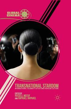 portada Transnational Stardom: International Celebrity in Film and Popular Culture