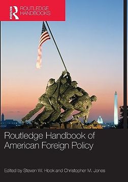 portada Routledge Handbook of American Foreign Policy (Routledge Handbooks (Paperback)) (en Inglés)