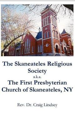 portada The Skaneateles Religious Society A.K.A. the First Presbyterian Church of Skaneateles, NY