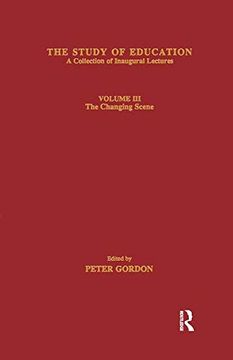 portada The Study of Education: Inaugural Lectures: Volume Three: The Changing Scene (en Inglés)