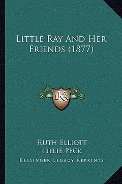 portada little ray and her friends (1877) (en Inglés)